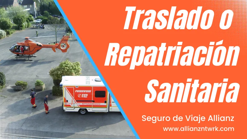 Seguro de Viaje Allianz Travel Asistencia Global para Viajero te ofrece: Repatriación y Traslado Sanitario