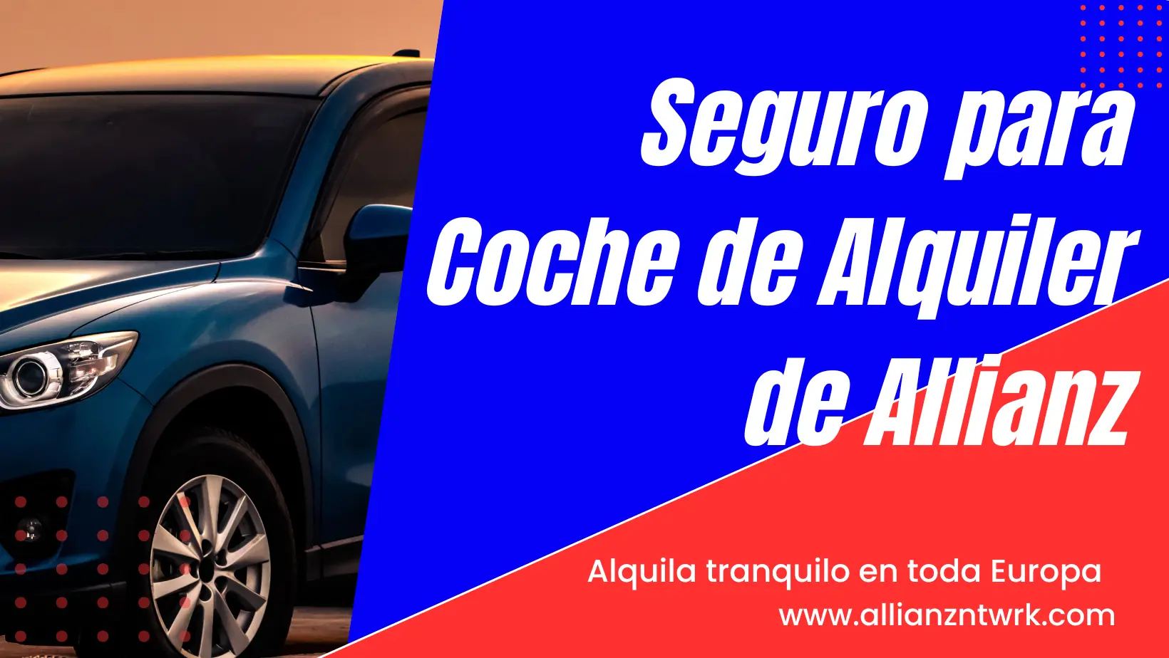 Seguro para coche de Alquiler te ofrece la mejor Garantía