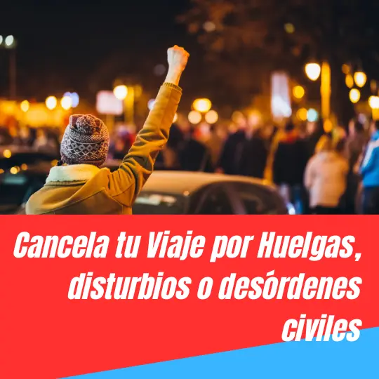 Seguro de Cancelación de Viaje Disturbios