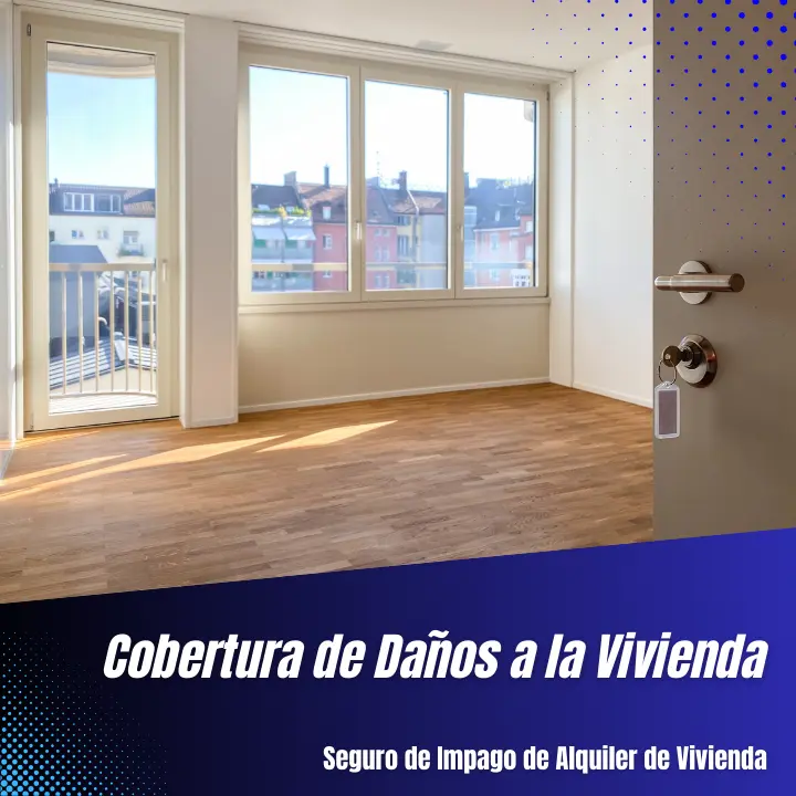Seguro de Impago de Alquiler - Cobertura de Daños a la Vivienda