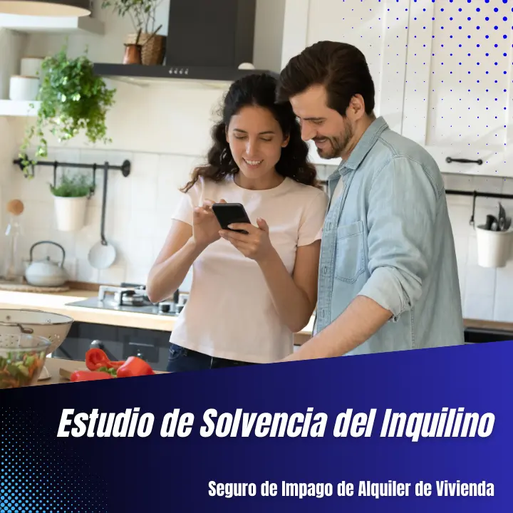 Seguro de Impago de Alquiler - Estudio de Solvencia del Inquilino