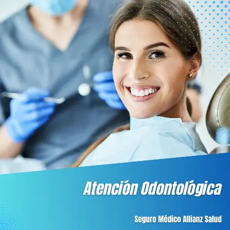 Atención odontológica del Seguro Médico Allianz Salud