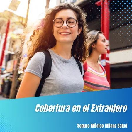 Cobertura en el extranjero del Seguro Médico Allianz Salud