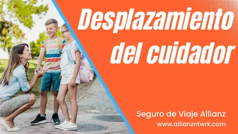 Consigue el desplazamiento del cuidador para hijos menores o que tengan alguna discapacidad a través del seguro de Allianz