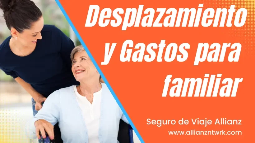 Seguro de Viaje para España Allianz Desplazamiento y gastos familiar o acompañante
