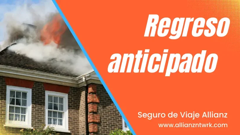 Conoce el Seguro de Viaje para España Regreso anticipado perjuicios graves en domicilio